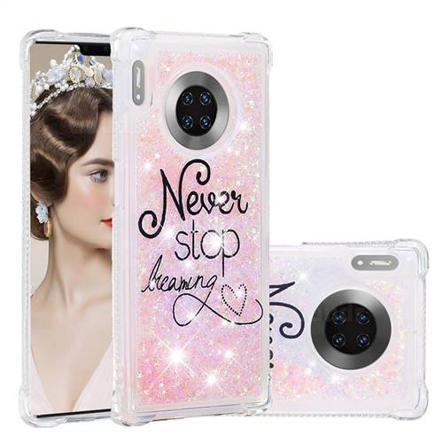 Never Stop Dreaming Dynamic Liquid Glitter Sand Quicksand Star TPU Case for Huawei Mate 30 Pro