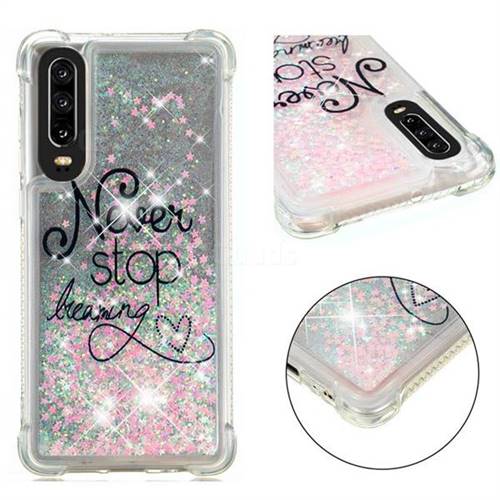 Never Stop Dreaming Dynamic Liquid Glitter Sand Quicksand Star TPU Case for Huawei P30