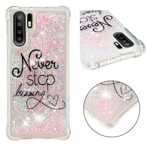 Never Stop Dreaming Dynamic Liquid Glitter Sand Quicksand Star TPU Case for Huawei P30 Pro
