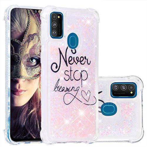 Never Stop Dreaming Dynamic Liquid Glitter Sand Quicksand Star TPU Case for Samsung Galaxy M30s