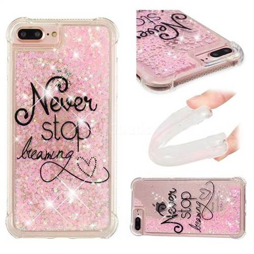 Never Stop Dreaming Dynamic Liquid Glitter Sand Quicksand Star TPU Case for iPhone 8 Plus / 7 Plus 7P(5.5 inch)